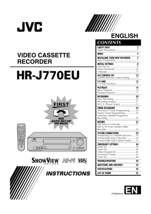 Page 1ENLPT0323-001A
LPT0323-001ALPT0323-001A LPT0323-001A
ENGLISH
CONTENTS
Filename [Cov1.fm]
VIDEO CASSETTE 
RECORDER
SAFETY FIRST 2Safety Precautions ................................. 2
INDEX 4
INSTALLING YOUR NEW RECORDER  7
Basic Connections  ................................ 7
INITIAL SETTINGS 8Auto Set Up  .......................................... 8
Preset Download  ................................ 10
Language ............................................ 12
SAT CONTROL SET 13Satellite Receiver Control...