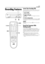 Page 21Filename [HR-J770EU1.fm]
Masterpage:Right
EN 21
Recording Features
Instant Timer Recording (ITR)
This easy method lets you record for from 30 minutes to 6 hours 
(selectable in 30-min. increments), and shuts the recorder off 
after recording is finished.
1Start recording.
Press 7 on the recorder.
2Engage the ITR mode.
Press 7 again. “o“ blinks and 0:30 appears on the front 
display panel.
3Set the recording duration.
If you want to record for more than 30 minutes, press 7 
to extend the time. Each press...