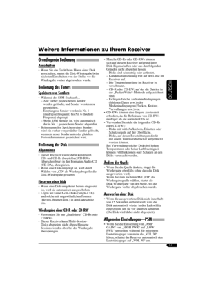 Page 3517
DEUTSCH
Weitere Informationen zu Ihrem Receiver
Grundlegende Bedienung 
Ausschalten
  Wenn Sie das Gerät beim Hören einer Disk 
ausschalten, startet die Disk-Wiedergabe beim 
nächsten Einschalten von der Stelle, wo die 
Wiedergabe vorher abgebrochen wurde.
Bedienung des Tuners 
Speichern von Sendern
 Während des SSM-Suchlaufs...
 – Alle vorher gespeicherten Sender 
werden gelöscht, und Sender werden neu 
gespeichert.
  – Empfangene Sender werden in Nr. 1 
(niedrigste Frequenz) bis Nr. 6 (höchste...