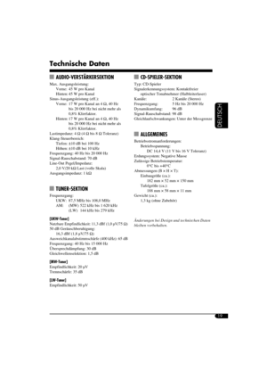 Page 3719
DEUTSCH
Technische Daten
 AUDIO-VERSTÄRKERSEKTION
Max. Ausgangsleistung:
  Vorne:  45 W pro Kanal
  Hinten: 45 W pro Kanal
Sinus-Ausgangsleistung (eff.):
  Vorne:  17 W pro Kanal an 4 Ω, 40 Hz 
    bis 20 000 Hz bei nicht mehr als  
   0,8% Klirrfaktor.
  Hinten: 17 W pro Kanal an 4 Ω, 40 Hz 
    bis 20 000 Hz bei nicht mehr als  
   0,8% Klirrfaktor.
Lastimpedanz: 4 Ω (4 Ω bis 8 Ω Toleranz)
Klang-Steuerbereich:
  Tiefen: ±10 dB bei 100 Hz
 Höhen: ±10 dB bei 10 kHz
Frequenzgang: 40 Hz bis 20 000 Hz...