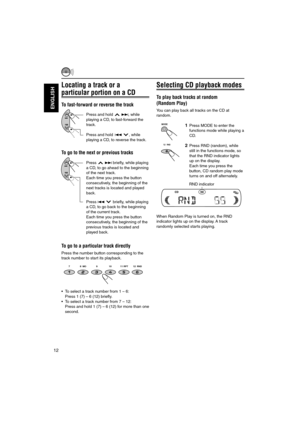 Page 6212
ENGLISH
Locating a track or a
particular portion on a CD
To fast-forward or reverse the track
To go to the next or previous tracks
To go to a particular track directly
Press the number button corresponding to the
track number to start its playback.
•To select a track number from 1 – 6:
Press 1 (7) – 6 (12) briefly.
•To select a track number from 7 – 12:
Press and hold 1 (7) – 6 (12) for more than one
second.Press and hold 
 ¢, while
playing a CD, to fast-forward the
track.
Selecting CD playback modes...