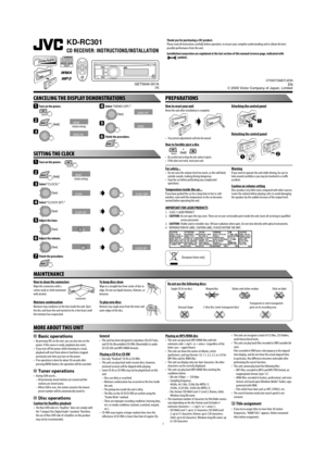 Page 1491
KD-RC301
CD RECEIVER: INSTRUCTIONS/INSTALLATION
0709DTSMDTJEIN
EN
© 2009 Victor Company of Japan, Limited
Thank you for purchasing a JVC product.
Please read all instructions carefully before operation, to ensure your complete understanding and to obtain the best 
possible performance from the unit.
Installation/connection are explained at the last section of this manual (reverse page, indicated with 
 symbol).
GET0646-001A[A]
•  This unit can recognize a total of 512 files, 255 folders, 
and 8...