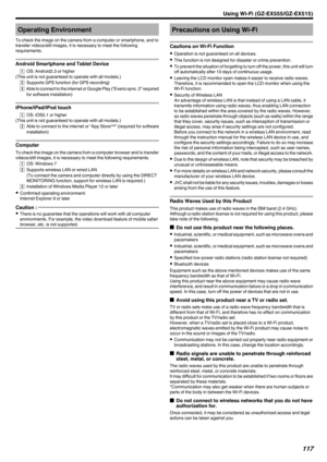 Page 117Operating Environment
To check the image on the camera from a computer or smartphone, and to
transfer videos/still images, it is necessary to meet the following
requirements.
Android Smartphone and Tablet Device
A  OS: Android2.3 or higher
(This unit is not guaranteed to operate with all models.)
B  Supports GPS function (for GPS recording)
C  Able to connect to the internet or Google Play (“Everio sync. 2” required
for software installation)
iPhone/iPad/iPod touch
A  OS: iOS5.1 or higher
(This unit is...