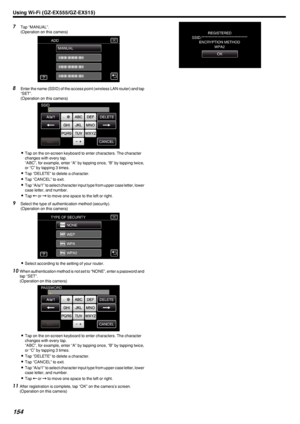 Page 1547Tap “MANUAL”.
(Operation on this camera)
.
8Enter the name (SSID) of the access point (wireless LAN router) and tap
“SET”.
(Operation on this camera)
.
0Tap on the on-screen keyboard to enter characters. The character
changes with every tap.
“ABC”, for example, enter “A” by tapping once, “B” by tapping twice,
or “C” by tapping 3 times.
0 Tap “DELETE” to delete a character.
0 Tap “CANCEL” to exit.
0 Tap “A/a/1” to select character input type from upper case letter, lower
case letter, and number.
0 Tap  E...