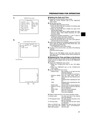 Page 4137
PREPARATIONS FOR OPERATION
„Setting the Date and Time
1.
Display the CLOCK ADJUST menu screen.
Select the CLOCK ADJUST item on the TIME/DATE
menu screen.
2.Set the date and time.
The blinking digit is the one to be set.
1When the SHUTTER dial is pressed, the blinking digit
moves to the next digit.
2When the SHUTTER dial is rotated, the value of the
blinking digit changes.
When the SHUTTER dial is rotated upward, the value
becomes higher. When rotated downward, the value
becomes smaller.
3Repeat the...