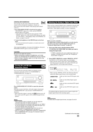 Page 1311
Listening with headphones:
You can enjoy not only stereo software but also multi-
channel software through the headphones. (Sounds are
down-mixed to the front channels while playing multi-channel
software.)
1 Press SPEAKERS ON/OFF to deactivate the speakers.
“HEADPHONE” appears for a while, and the H.PHONE
indicator lights on the display.
•If the Surround or DSP mode has been activated, “3D H
PHONE” appears for a while (and the DSP indicator also lights
up on the display)—3D Headphone Mode (3D H...