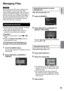 Page 33

ENGLISHCAUTIONDo not remove the SD card or perform any other operation (such as turning off the power) while accessing files. Also, be sure to use the provided AC adapter, as the data on the SD card may be corrupted if the battery becomes exhausted during operation. If the data on the SD card becomes corrupted, format the SD card. (Z pg.  64)
Deleting/Protecting Files
• Protected files cannot be deleted. To delete them, release the protection first.• Once files are deleted, they cannot be...