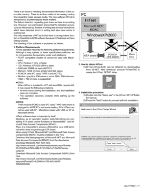 Page 17(No.YF100)1-17 There is an issue of handling the recorded information of the us-
ers after backup. There is another matter of increasing backup
time regarding mass storage media. The new software HiTest is
introduced to countermeasure these matters. 
The failure detection capability goes down as there is no writing
test. However, our examination shows that the detection accura-
cy is not influenced by the lack of writing test as most Microdrives
which have detected errors in writing test also have errors...