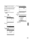 Page 31EN31
COPYING
4Making User Lists to Arrange the   
Files
You can make a user list of a certain subject
(such as Travel, Athletic meet) and put the 
files related to the subject into the user list.
Preparation:
Make backup on the PC.
1Double-click  icon and open the 
calendar.
2Select [Movies only].
3Click [+].
4Input the name of the new user list 
and click [OK].
5Double-click the recording date. 
The files recorded on the day are 
displayed.
6Drag the file and drop into the user 
list. 
To add other...