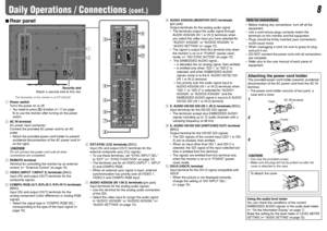 Page 88
7 Rear panel
Daily Operations / Connections (cont.)
The illustration of the monitor is of DT-V24L3D.
1 Power switch
Turns the power on or off.
  You need to press 
 button (☞ u on page 
6) to use the monitor after turning on the power 
switch.
2 AC IN terminal
AC power input connector.
Connect the provided AC power cord to an AC 
outlet.
  Attach the provided power cord holder to prevent 
accidental disconnection of the AC power cord (☞ 
on the right).
CAUTION
Do not connect the power cord until all...