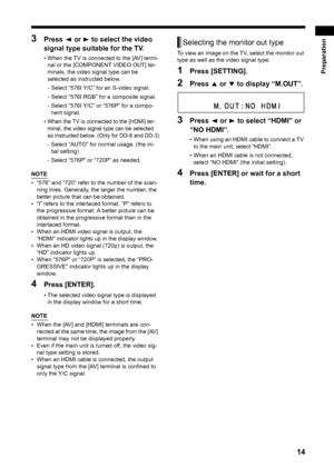 Page 1914
Preparation
3Press 2 or 3 to select the video 
signal type suitable for the TV. 
• When the TV is connected to the [AV] termi-
nal or the [COMPONENT VIDEO OUT] ter-
minals, the video signal type can be 
selected as instructed below.
- Select “576I Y/C” for an S-video signal. 
- Select “576I RGB” for a composite signal. 
- Select “576I Y/C” or “576P” for a compo-
nent signal.
• When the TV is connected to the [HDMI] ter-
minal, the video signal type can be selected 
as instructed below. (Only for DD-8...