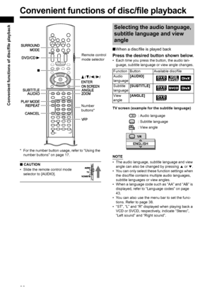 Page 3833
Convenient functions of disc/file playback
* For the number button usage, refer to “Using the 
number buttons” on page 17.
■ CAUTION
• Slide the remote control mode 
selector to [AUDIO].
■When a disc/file is played back
Press the desired button shown below.
• Each time you press the button, the audio lan-
guage, subtitle language or view angle changes.
TV screen (example for the subtitle language)
NOTE
• The audio language, subtitle language and view 
angle can also be changed by pressing 5 or /.
•...