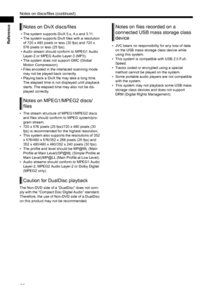 Page 5853
Reference
• The system supports DivX 5.x, 4.x and 3.11. 
• The system supports DivX files with a resolution 
of 720 x 480 pixels or less (30 fps) and 720 x 
576 pixels or less (25 fps).
• Audio stream should conform to MPEG1 Audio 
Layer-2 or MPEG Audio Layer-3 (MP3). 
• The system does not support GMC (Global 
Motion Compression). 
• Files encoded in the interlaced scanning mode 
may not be played back correctly. 
• Playing back a DivX file may take a long time. 
The elapsed time is not displayed...