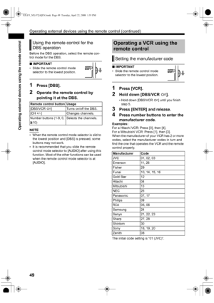 Page 5249
Operating external devices using the remote control
Before the DBS operation, select the remote con-
trol mode for the DBS. 
■ IMPORTANT
• Slide the remote control mode 
selector to the lowest position.
 
1Press [DBS]. 
2Operate the remote control by 
pointing it at the DBS.
NOTE
• When the remote control mode selector is slid to 
the lowest position and [DBS] is pressed, some 
buttons may not work. 
• It is recommended that you slide the remote 
control mode selector to [AUDIO] after using this...