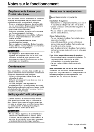 Page 12756
Référence
Français
Pour réduire les besoins en entretien et conserver 
la qualité de ce système, ne pas placer l’unité 
principale dans les emplacements suivants: 
• Dans un emplacement exposé à une humidité ou une accumulation de poussières importante
• Sur une surface inégale ou instable
• Près d’une source de chaleur
• Près d’un ordinateur, d’une lampe fluorescente  ou d’un autre appareil électrique
• Dans une petite pièce avec une ventilation insuffisante• Dans un emplacement exposé à la lumière...