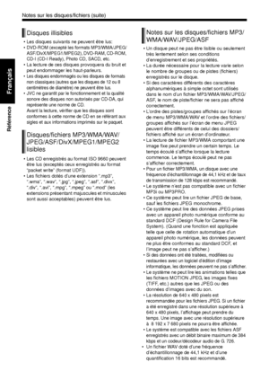 Page 13059
Référence
Français
• Les disques suivants ne peuvent être lus:
• DVD-ROM (excepté les formats MP3/WMA/JPEG/ASF/DivX/MPEG1/MPEG2), DVD-RAM, CD-ROM, 
CD-I (CD-I Ready), Photo CD, SACD, etc.
• La lecture de ces disques provoquera du bruit et peut endommager les haut-parleurs.
• Les disques endommagés ou  les disques de formats 
non classiques (autres que les disques de 12 ou 8 
centimètres de diamètre ) ne peuvent être lus.
• JVC ne garantit par le fonctionnement et la qualité 
sonore des disques non...