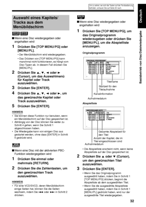 Page 3732
Basisbetrieb von Disc/Dateiwiedergabe
Deutsch
■Wenn eine Disc wiedergegeben oder 
angehalten wird
1Drücken Sie [TOP MENU/PG] oder 
[MENU/PL].
• Der Menübildschirm wird wiedergegeben.
• Das Drücken von [TOP MENU/PG] kann 
manchmal nicht funkti onieren, es hängt vom 
Disc-Typen ab. In diesem Fall drücken Sie 
[MENU/PL].
2Drücken Sie  5, / , 2  oder  3 
(Cursor), um das Auswahlmenü 
für Kapitel oder Track 
auszuwählen. 
3Drücken Sie [ENTER].
4Drücken Sie  5, / , 2  oder  3, um 
das gewünschte Kapitel...