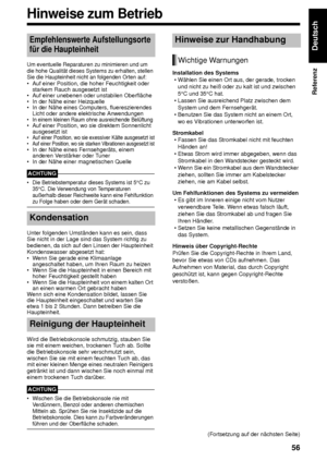 Page 6156
Referenz
Deutsch
Um eventuelle Reparaturen zu minimieren und um 
die hohe Qualität dieses Systems zu erhalten, stellen 
Sie die Haupteinheit ni cht an folgenden Orten auf: 
• Auf einer Position, die hoher Feuchtigkeit oder 
starkem Rauch ausgesetzt ist
• Auf einer unebenen oder unstabilen Oberfläche
• In der Nähe einer Heizquelle
• In der Nähe eines Computers, fluereszierendes  Licht oder andere elektrische Anwendungen
• In einem kleinen Raum ohne ausreichende Belüftung• Auf einer Position, wo sie...