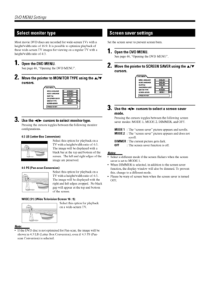 Page 5048
DVD MENU Settings
Select monitor type
Most movie DVD discs are recorded for wide-screen TVs with a
height/width ratio of 16:9. It is possible to optimize playback of
these wide-screen TV images for viewing on a regular TV with a
height/width ratio of 4:3.
1.Open the DVD MENU.
See page 46, ÒOpening the DVD MENUÓ.
2.Move the pointer to MONITOR TYPE using the 5/°
cursors.
3.Use the 2/3 cursors to select monitor type.
Pressing the cursors toggles between the following monitor
configurations.
4:3 LB...