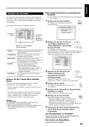 Page 4339
Deutsch Grundlegende Verfahren zur Einstellung der
Vorwahlen
Bsp.: Zum Wählen der gewünschten Sprache als Anfangssprache
für „AUDIO“.
1Drücken Sie die Taste CHOICE.
Die Hauptseite des Setup-Menüs erscheint im
Fernsehbildschirm.
2Drücken Sie die Taste ∞ (oder 5)
zum Wählen (Markieren) von
„PRÄFERENZEN“, und drücken
Sie dann ENTER.
Die Vorwahlen-Seite erscheint im
Fernsehbildschirm. Das Haupt-Menü der Vorwahlen wird in der
linken Spalte gezeigt, und das Untermenü für den gewählten
(markierten)...