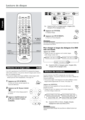 Page 7222
Français
Sélection de la langue audio
Lors de la reproduction d’un DVD/SVCD contenant des langues
audio (pistes sonores), vous pouvez choisir la langue (piste sonore)
que vous souhaitez écouter.
• Vous pouvez régler votre langue préférée comme langue audio
initiale (pour les DVD uniquement). (Voir page 39).
1Appuyez sur ON SCREEN.
La barre sur l’écran suivante apparaît sur
l’écran du téléviseur.
2Appuyez sur 3/2 pour choisir
“
”.
La couleur de l’icône change quand il
est choisi.
3Appuyez...