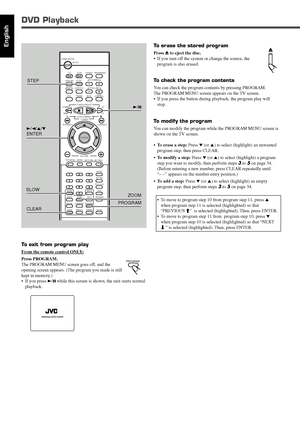 Page 10235
EnglishTo erase the stored program
Press 0 to eject the disc.
•If you turn off the system or change the source, the
program is also erased.
To check the program contents
You can check the program contents by pressing PROGRAM.
The PROGRAM MENU screen appears on the TV screen.
•If you press the button during playback, the program play will
stop.
To modify the program
You can modify the program while the PROGRAM MENU screen is
shown on the TV screen.
•To erase a step: Press ∞ (or 5) to select (highlight)...