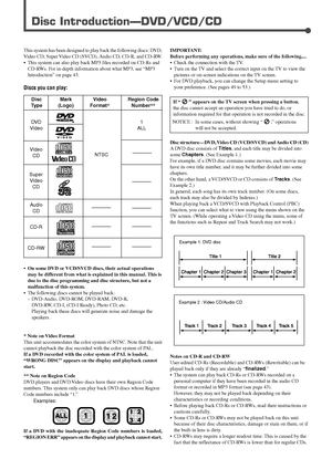 Page 3027
Disc Introduction—DVD/VCD/CD
•On some DVD or VCD/SVCD discs, their actual operations
may be different from what is explained in this manual. This is
due to the disc programming and disc structure, but not a
malfunction of this system.
•The following discs cannot be played back:
–DVD-Audio, DVD-ROM, DVD-RAM, DVD-R,
DVD-RW, CD-I, (CD-I Ready), Photo CD, etc.
Playing back these discs will generate noise and damage the
speakers.
* Note on Video Format
This unit accommodates the color system of NTSC. Note...