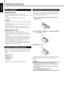 Page 725
English
Getting Started
Putting Batteries in the Remote Control
Before using the remote control, put two supplied batteries first.
• When using the remote control, aim the remote control directly at
the remote sensor on the center unit.
1. On the back of the remote control, remove the
battery cover.
2. Insert batteries. Make sure to match the polarity:
(+) to (+) and (–) to (–).
3. Replace the cover.
If the range or effectiveness of the remote control decreases, replace
the batteries. Use two...