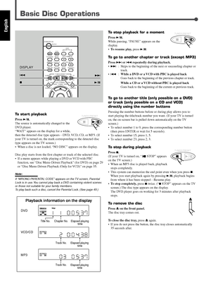 Page 3026
English
Basic Disc Operations
To start playback
Press 3/8.
The source is automatically changed to the
DVD player.
“WAIT” appears on the display for a while,
then the detected disc type appears—DVD, VCD, CD, or MP3. (If
your TV is turned on, the mark corresponding to the detected disc
type appears on the TV screen.)
• When a disc is not loaded, “NO DISC” appears on the display.
Disc play starts from the first chapter or track of the selected disc.
• If a menu appears while playing a DVD or VCD with...