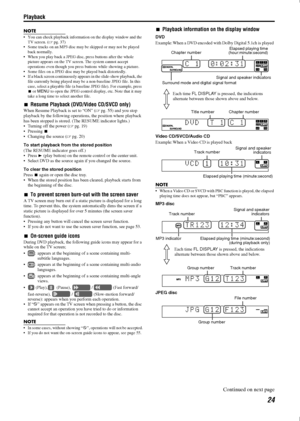 Page 27Playback
24
NOTE
• You can check playback information on the display window and the TV screen. ( Apg. 37)
 Some tracks on an MP3 disc may be  skipped or may not be played 
back normally.
 When you play back a JPEG disc , press buttons after the whole 
picture appears on the TV screen. The system cannot accept 
operations even though you press  buttons while showing a picture.
 Some files on a JPEG disc ma y be played back distortedly.
 If a black screen continuously appe ars in the slide-show...