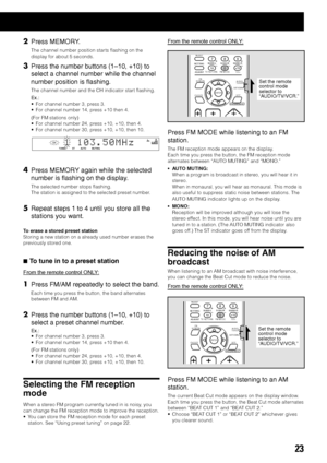 Page 2723
2Press MEMORY.
The channel number position starts flashing on the
display for about 5 seconds.
3Press the number buttons (1–10, +10) to
select a channel number while the channel
number position is flashing.
The channel number and the CH indicator start flashing.
Ex.:
• For channel number 3, press 3.
• For channel number 14, press +10 then 4.
(For FM stations only)
• For channel number 24, press +10, +10, then 4.
• For channel number 30, press +10, +10, then 10.
4Press MEMORY again while the selected...