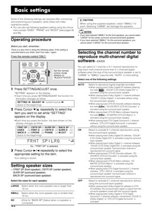 Page 2824
Some of the following settings are required after connecting
and positioning your speakers, while others will make
operations easier.
• You can also set following speakers setting using the choice
menu except “EX/ES,” “PHASE” and “M.OUT” (see pages 55
and 56).
1Press SETTING/ADJUST once.
“SETTING” appears on the display.
•  Each time you press SETTING/ADJUST, the function for
the button changes as follow.
SETTING\ADJUST\current source\
(back to the beginning)
2Press Cursor ∞/5 repeatedly to select...