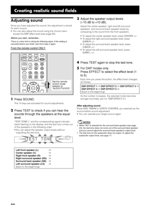 Page 3632
Adjusting sound
Once you have adjusted the sound, the adjustment is stored
for each source.
• You can also adjust the sound using the choice menu
except the DSP effect level (see page 55).
Before you start, remember...
There is a time limit in doing the following steps. If the setting is
canceled before you finish, start from step 2 again.
From the remote control ONLY:
L
1Press SOUND.
The 10 keys are activated for sound adjustments.
2Press TEST to check if you can hear the
sounds through the speakers...