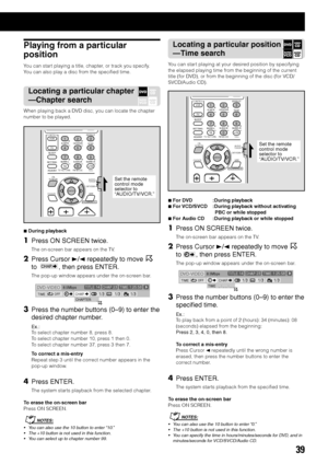 Page 4339
8.5MbpsDVD-VIDEOTITLE 14TIME  1:25:58CHAP 23
OFF1/31/3 1/3TIMECHAP.CHAPTER      _
Playing from a particular
position
You can start playing a title, chapter, or track you specify.
You can also play a disc from the specified time.
Locating a particular chapter
—Chapter search
When playing back a DVD disc, you can locate the chapter
number to be played.
VFP
CONTROLEFFECT
S.WFR
TEST
SLEEPTV VCR
SETTING
TV RETURN
ENTER
ON
SCREEN
CHOICEFM MODE
12 3
45 6
78 9
100+10100+
CENTER– +
– +– +
– +
SURR-LSURR-R...