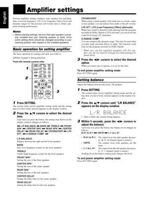 Page 5248
4848 48
English
nnAmplifier settings
Perform amplifier settings (balance, tone, speaker size and delay
time, crossover frequency, LFE (Low Frequency Effect) level and
dynamic range) for the powered sub-woofer unit to obtain opti-
mum listening performance.
Note:
• Before starting settings, be sure that each speaker is prop-
erly installed and your listening position is fixed, since
some setting items should be changed according to your
listening position with respect to the installed speakers.
Basic...