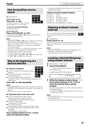 Page 2320
7During playback
On the remote control:
Press y or 1.
Each time you press the button, the search 
speed changes (x2, x5, x10, x20, x60).
To return to normal speed playback
Press 3 (play button).
On the center unit:
Press and hold x or 4.
Continuously pressing x or 4 increases the fast-forward/
reverse search speed (x5, x20).
NOTE
The operation with x or 4 above is available for a disc/file other 
than MP3, WMA, ASF, MPEG-2. MPEG-1, and DivX.
 When a DVD VIDEO, DVD VR, VCD, SVCD, or ASF/MPEG-2/...