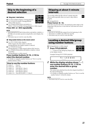 Page 2522
7Using x/4 buttons
7For DVD VIDEO (chapter): During playback
7For VCD/SVCD (track): During playback 
without PBC function
7For CD/MP3/WMA/JPEG/ASF/MPEG-2/
MPEG-1/DivX (track/file): During playback or while stopped
Press x or 4 repeatedly.
NOTE
• When playing back an MP3/WMA/JPEG/ASF/MPEG-2/MPEG-1/
DivX file, you can make operations using the file control display. (See 
page 27.)
• This feature may not work for some discs/files.
7Using number buttons on the remote control
7For DVD VIDEO (title,...