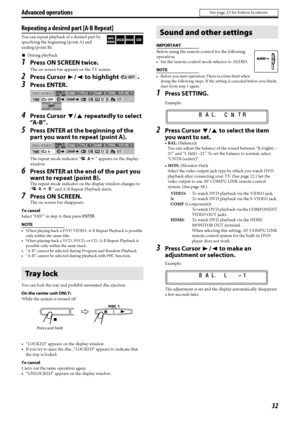 Page 3532
Repeating a desired part [A-B Repeat]
You can repeat playback of a desired part by 
specifying the beginning (point A) and 
ending (point B).
7During playback
1Press ON SCREEN twice.
The on-screen bar appears on the TV screen.
2Press Cursor 3/2 to highlight  .
3Press ENTER.
4Press Cursor Y/5 repeatedly to select 
“A - B ” .
5Press ENTER at the beginning of the 
part you want to repeat (point A).
The repeat mode indicator “ ” appears on the display 
window.
6Press ENTER at the end of the part you 
want...