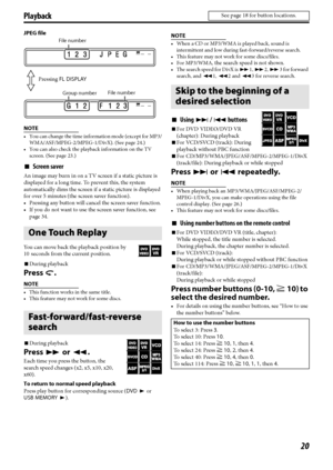 Page 2320
Playback
JPEG file
NOTE
• You can change the time information mode (except for MP3/
WMA/ASF/MPEG-2/MPEG-1/DivX). (See page 24.)
• You can also check the playback information on the TV 
screen. (See page 23.)
7Screen saver
An image may burn in on a TV screen if a static picture is 
displayed for a long time. To prevent this, the system 
automatically dims the screen if a static picture is displayed 
for over 5 minutes (the screen saver function).
• Pressing any button will cancel the screen saver...