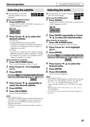 Page 3128
Advanced operations
7During playback of a disc/file 
containing subtitles in several 
languages
When using the SUBTITLE button:
1Press SUBTITLE.
Example (DVD VIDEO): “ENGLISH” is selected out of 
3 subtitle languages recorded.
2Press Cursor Y/5 to select the 
desired subtitle.
For DVD VR
•Pressing SUBTITLE activates the subtitles 
(subpictures) regardless of whether the subtitles are 
recorded or not. (Subpictures will not change if no 
subpicture is recorded.)
For SVCD
• An SVCD can contain up to...