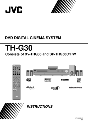 Page 1TH-G30
Consists of XV-THG30 and SP-THG50C/F/W
DVD DIGITAL CINEMA SYSTEM
INSTRUCTIONS
LVT1880-004A
[B]
HT993SJ_ENG
    TUNING TUNING                 