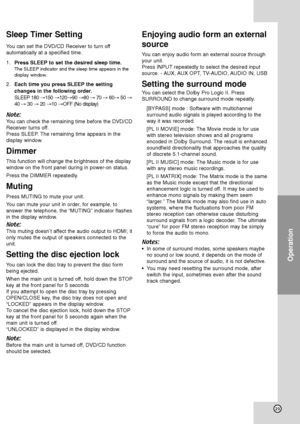 Page 2723
Operation 
Sleep Timer Setting
You can set the DVD/CD Receiver to turn off
automatically at a specified time.
1.Press SLEEP to set the desired sleep time.
The SLEEP indicator and the sleep time appears in the
display window.
2.Each time you press SLEEP the setting
changes in the following order.
SLEEP 180 →150 →120→90 →80 →70 →60→50 →
40 →30 →20 →10 →OFF (No display)
Note:
You can check the remaining time before the DVD/CD
Receiver turns off.
Press SLEEP. The remaining time appears in the 
display...