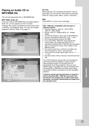 Page 2319
Operation 
Playing an Audio CD or
MP3/WMA file
This unit can play Audio CDs or MP3/WMA files.
MP3/ WMA/ Audio CD
Once you insert an MP3/WMA files recording media or
Audio CD  a menu appears on the TV screen. 
Press v/ Vto select a track/file and then press PLAY
or ENTER, and playback starts. You can use variable
playback functions. Refer to the page 17.ID3 TAG
When playing a file containing information such as
track titles, you can see the information by pressing
DISPLAY.  (Song, Artist, Album,...