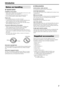 Page 52
Introduction
7Important cautions
Installation of the system
• Select a place which is level, dry and neither too hot nor too cold; 
between 5°C and 35°C (41°F and 95°F).
 Leave sufficient distance between the system and the TV.
 Do not use the system in a place subject to vibration.
Power cord
 Do not handle the power cord with wet hands!
 A small amount of power is always consumed while the power 
cord is connected to the wall outlet (center unit only).
 When unplugging the power cord from the...