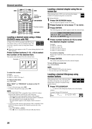 Page 38Advanced operations
35
Locating a desired scene using a Video 
CD/SVCD menu with PBC
A Video CD or SVCD recorded with PBC has its 
own menus such as a list of contained songs. You 
can locate a specific scene by using these menus. 
(A
pg. 4)

When the menu appears on the TV screen during playback with 
PBC function
Press number buttons (1-10, +10) to select 
the number of the desired item.
The system starts playback from the selected item.
To select the number
Example:
To select 3: Press 3
.
To select...