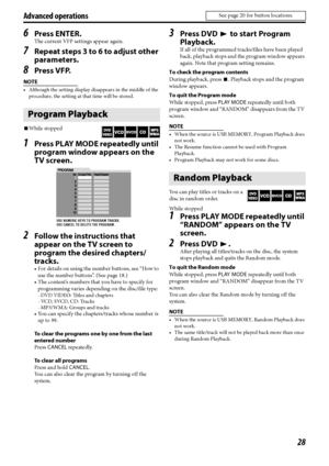 Page 3128
Advanced operations
6Press ENTER.
The current VFP settings appear again.
7Repeat steps 3 to 6 to adjust other 
parameters.
8Press VFP.
NOTE
 Although the setting display disappears in the middle of the 
procedure, the setting at that time will be stored.
7While stopped
1Press PLAY MODE repeatedly until 
program window appears on the 
TV screen.
2Follow the instructions that 
appear on the TV screen to 
program the desired chapters/
tracks.
 For details on using the number buttons, see “How to 
use...