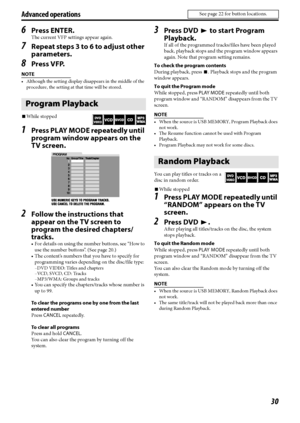 Page 3330
Advanced operations
6Press ENTER.
The current VFP settings appear again.
7Repeat steps 3 to 6 to adjust other 
parameters.
8Press VFP.
NOTE
• Although the setting display disappears in the middle of the 
procedure, the setting at that time will be stored.
7While stopped
1Press PLAY MODE repeatedly until 
program window appears on the 
TV screen.
2Follow the instructions that 
appear on the TV screen to 
program the desired chapters/
tracks.
• For details on using the number buttons, see “How to 
use...