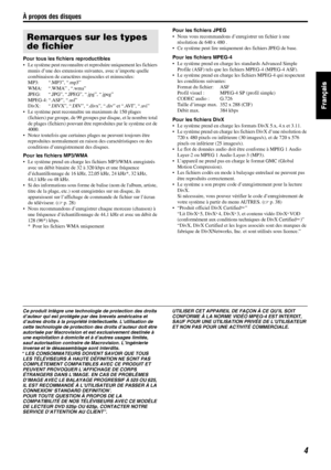 Page 52À propos des disques
4
Pour tous les fichiers reproductibles
• Le système peut reconnaître et reproduire uniquement les fichiers 
munis d’une des extensions suivantes, avec n’importe quelle 
combinaison de caractères majuscules et minuscules:
MP3: “.MP3”, “.mp3”
WMA: “.WMA” , “.wma”
JPEG: “.JPG”, “.JPEG”, “.jpg”, “.jpeg” 
MPEG-4: “.ASF”, “.asf”
DivX: “.DIVX”, “.DIV”, “.divx”, “.div” et “.AVI”, “.avi”
• Le système peut reconnaître un maximum de 150 plages 
(fichiers) par groupe, de 99 groupes par disque,...