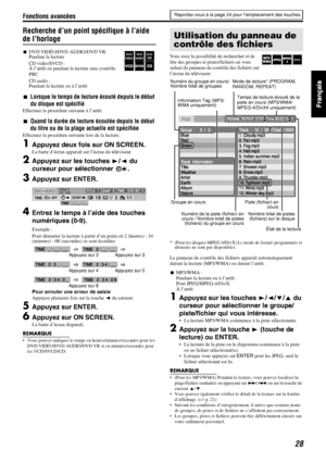 Page 76Fonctions avancées
28
Recherche d’un point spécifique à l’aide 
de l’horloge
7DVD VIDÉO/DVD AUDIO/DVD VR:
Pendant la lecture
CD vidéo/SVCD :
À l’arrêt ou pendant la lecture sans contrôle 
PBC
CD audio :
Pendant la lecture ou à l’arrêt
7Lorsque le temps de lecture écoulé depuis le début 
du disque est spécifié
Effectuez la procédure suivante à l’arrêt.
7Quand la durée de lecture écoulée depuis le début 
du titre ou de la plage actuelle est spécifiée
Effectuez la procédure suivante lors de la lecture....