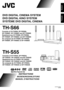 Page 1Français
Deutsch
TH-S66
GVT0152-002A
[E/EN]
TH-S55
DVD DIGITAL CINEMA SYSTEM
DVD DIGITAL KINO SYSTEM
SYSTÈME DVD DIGITAL CINEMA
INSTRUCTIONS
Consists of XV-THS55, SP-PWS55, 
SP-THS55F, SP-THS55C and SP-THS55S
Bestehend aus XV-THS55, SP-PWS55, 
SP-THS55F, SP-THS55C und SP-THS55S
Se compose de XV-THS55, SP-PWS55,
SP-THS55F, SP-THS55C et SP-THS55S
BEDIENUNGSANLEITUNG
MANUEL D’INSTRUCTIONS
Consists of XV-THS66, SP-PWS66, 
SP-THS66F, SP-THS66C and SP-THS66S
Bestehend aus XV-THS66, SP-PWS66, 
SP-THS66F,...